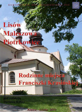 Lisów Maleszowa Piotrkowice. Rodzinne miejsca Franciszki Krasińskiej